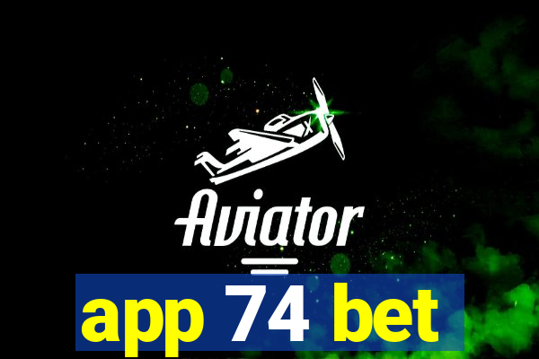 app 74 bet