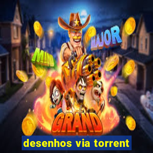 desenhos via torrent