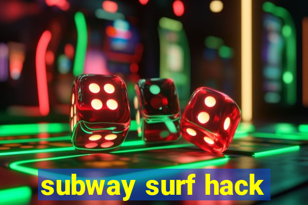 subway surf hack