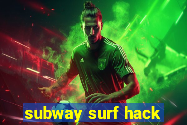 subway surf hack