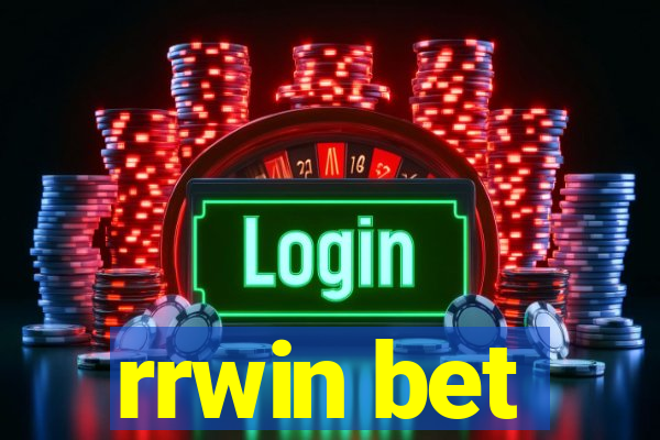 rrwin bet