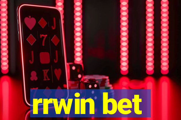 rrwin bet