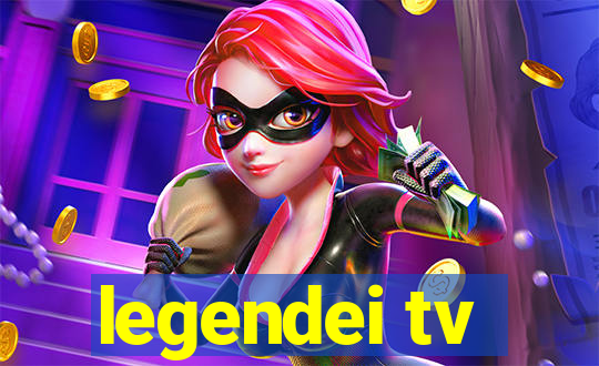 legendei tv