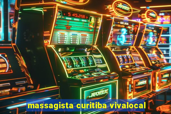 massagista curitiba vivalocal