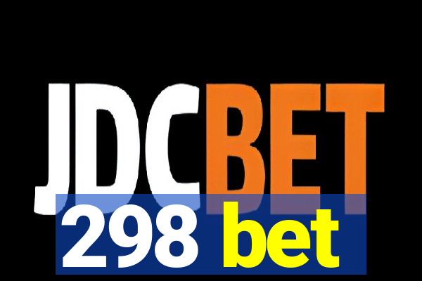 298 bet