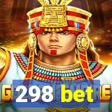 298 bet