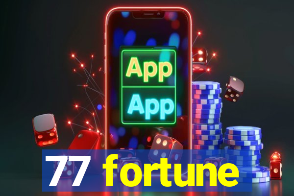 77 fortune