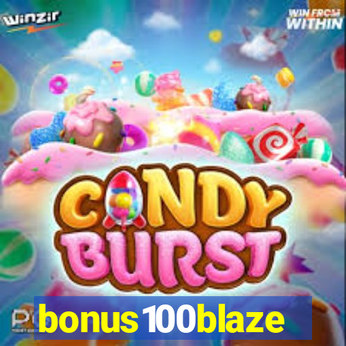 bonus100blaze