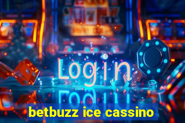 betbuzz ice cassino