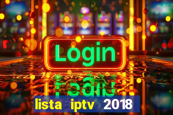 lista iptv 2018 gratis atualizada futebol