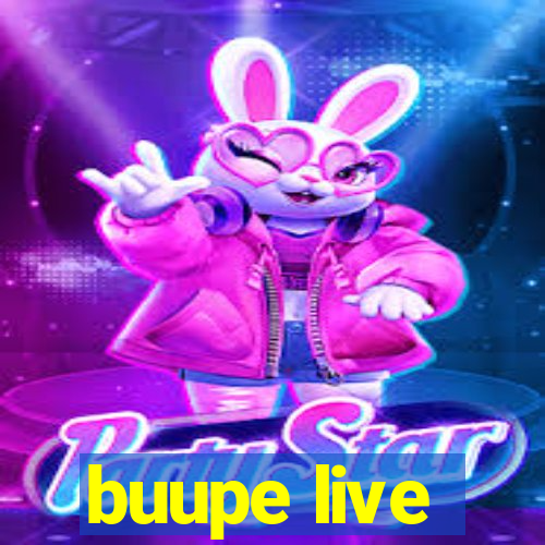 buupe live