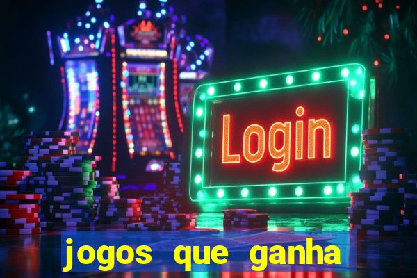 jogos que ganha dinheiro ao se cadastrar