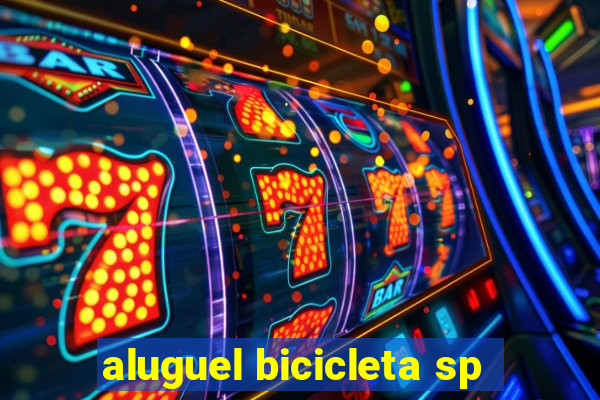 aluguel bicicleta sp