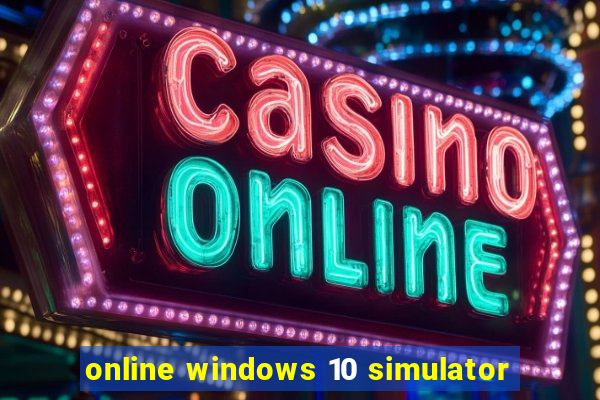 online windows 10 simulator