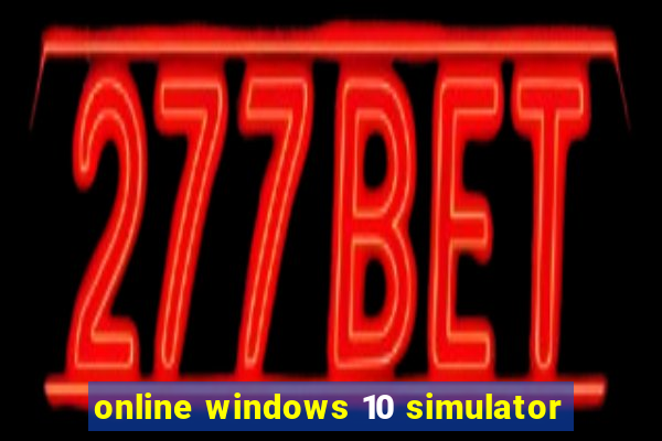 online windows 10 simulator