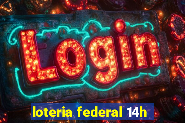 loteria federal 14h