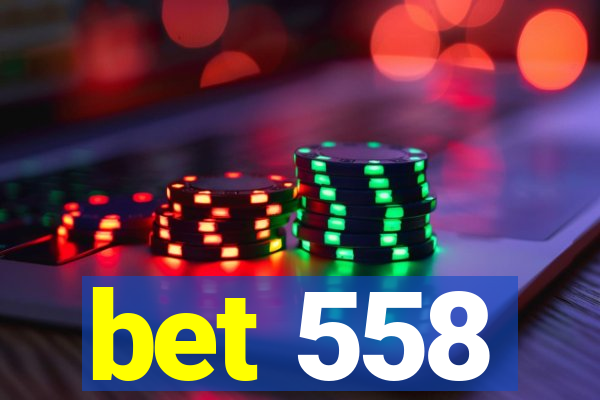 bet 558