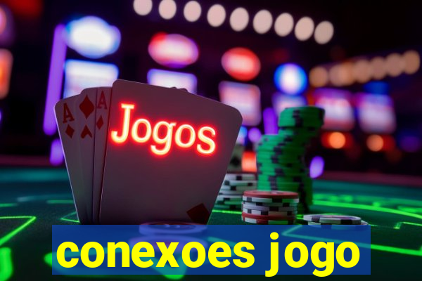 conexoes jogo