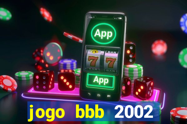 jogo bbb 2002 download android