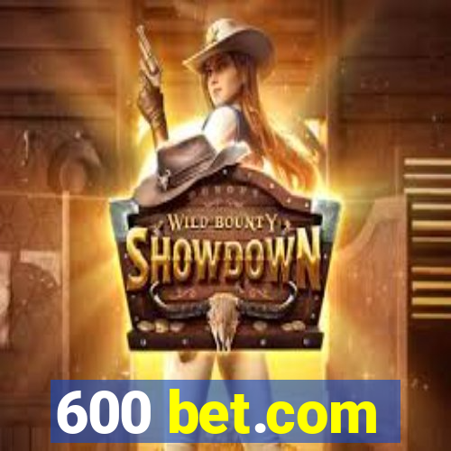 600 bet.com