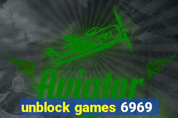 unblock games 6969