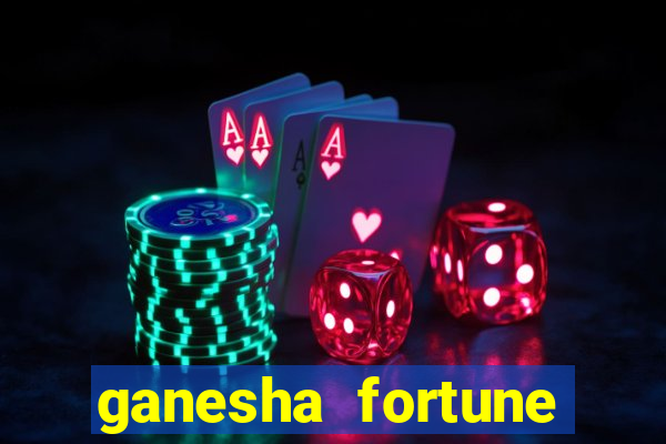 ganesha fortune minutos pagantes