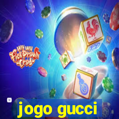 jogo gucci