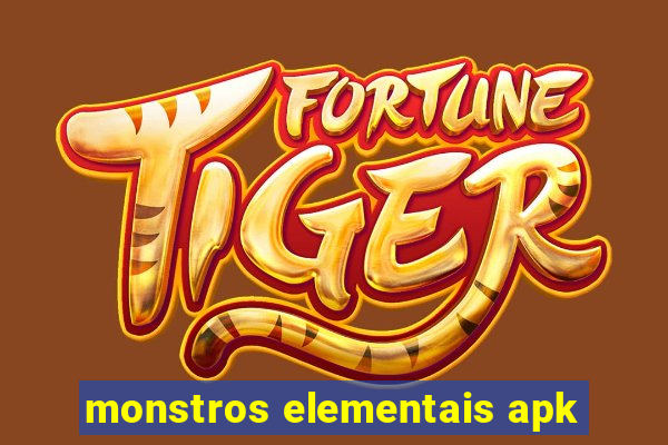 monstros elementais apk