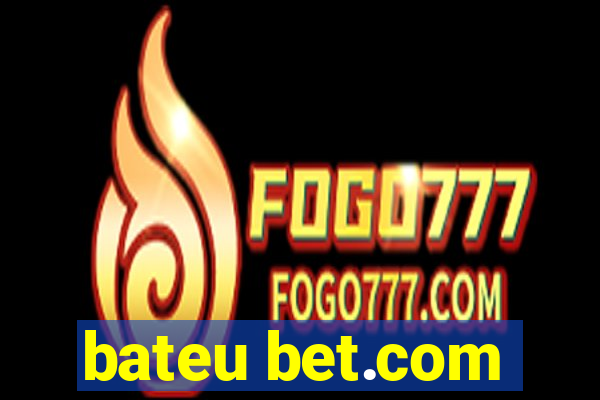 bateu bet.com