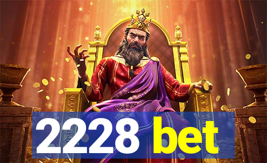 2228 bet