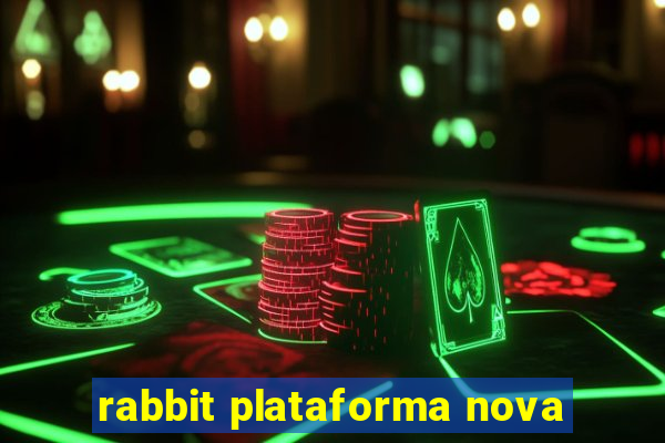 rabbit plataforma nova