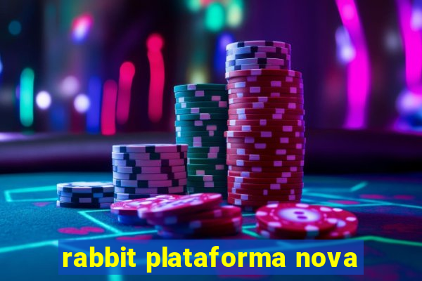 rabbit plataforma nova