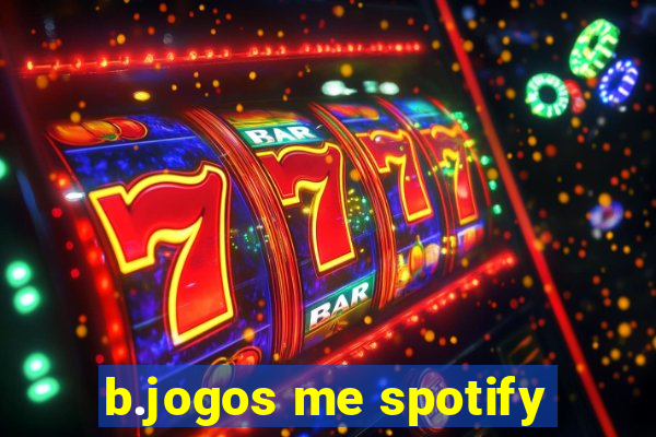 b.jogos me spotify