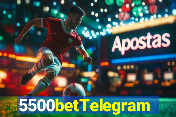 5500betTelegram