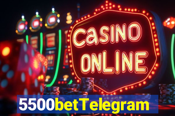 5500betTelegram