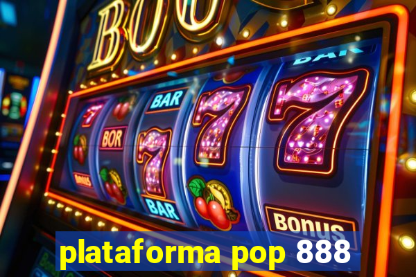 plataforma pop 888