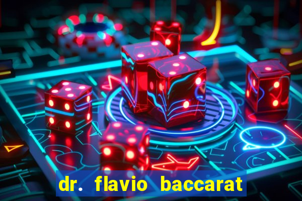 dr. flavio baccarat franco montoro