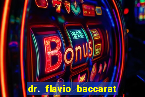 dr. flavio baccarat franco montoro