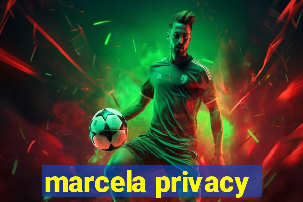 marcela privacy