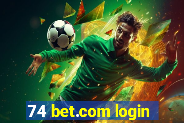 74 bet.com login