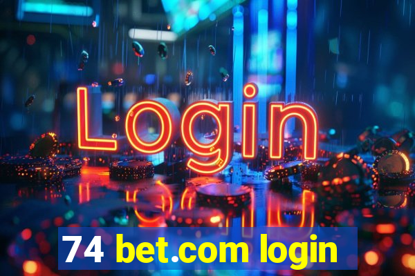 74 bet.com login