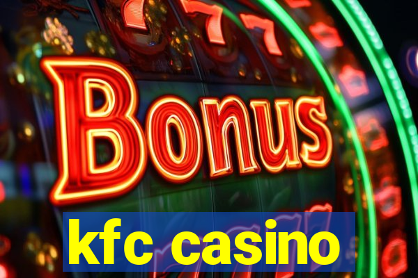 kfc casino