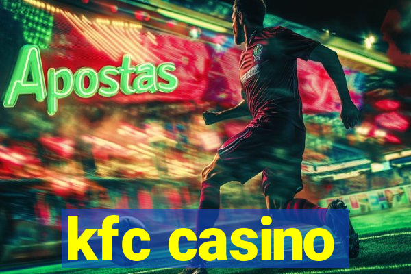 kfc casino