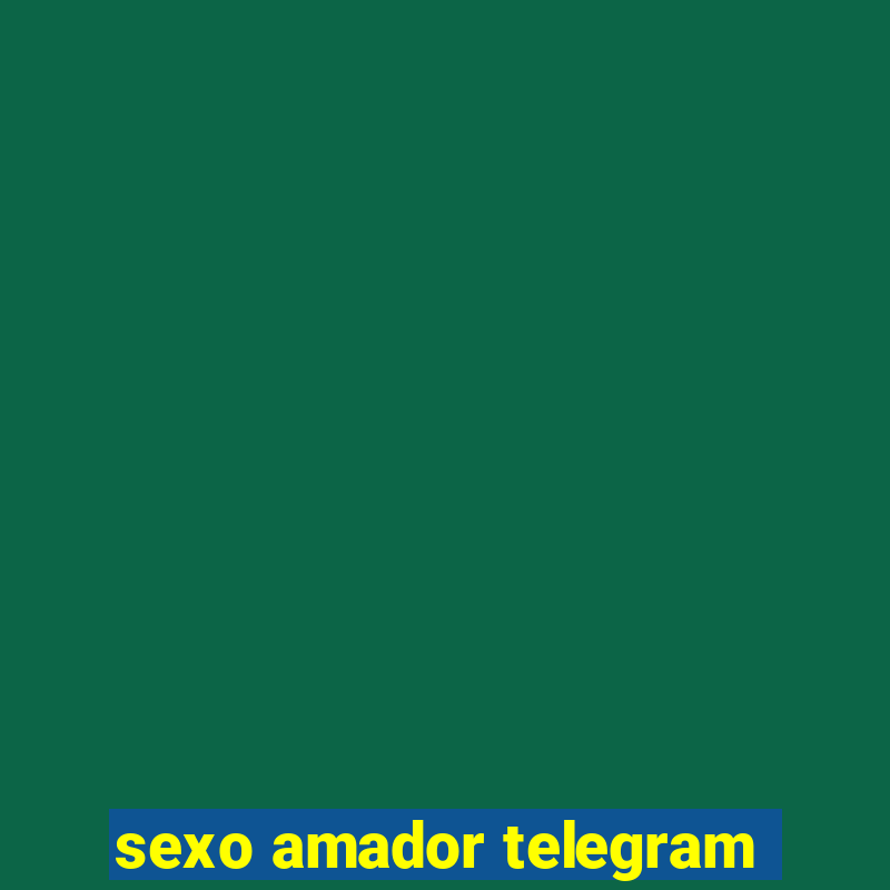 sexo amador telegram