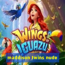 maddison twins nude