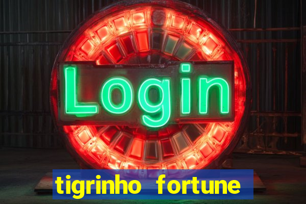 tigrinho fortune dinheiro infinito