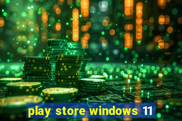 play store windows 11