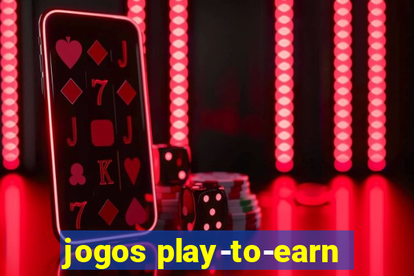 jogos play-to-earn