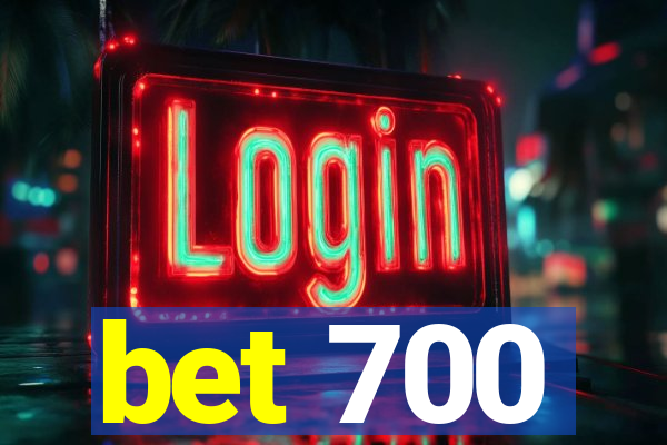 bet 700