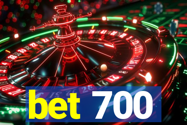 bet 700